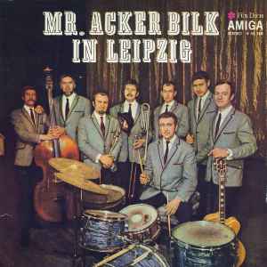 Mr. Acker Bilk In Leipzig - Mr. Acker Bilk Orchestra