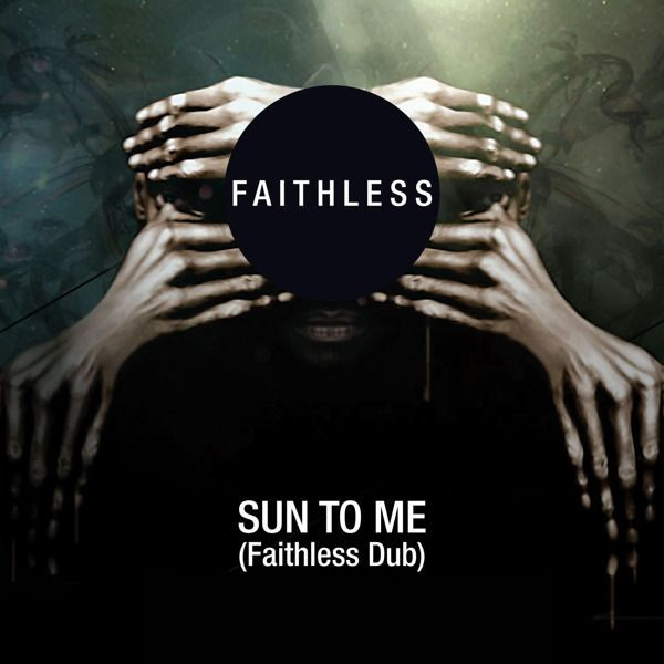 last ned album Faithless - Sun To Me Faithless Dub