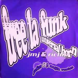Free La Funk (PFM Remix) / Universal Horn (J. Majik Remix) - JMJ & Richie