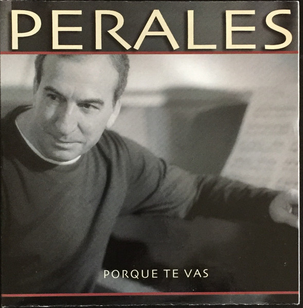 José Luis Perales, La Oreja De Gogh – Porque Te Vas (2001, CD) -