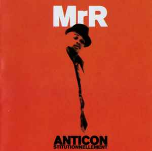Mr. R - Anticonstitutionnellement