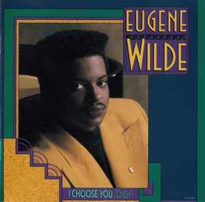 Eugene Wilde - I Choose You (Tonight)