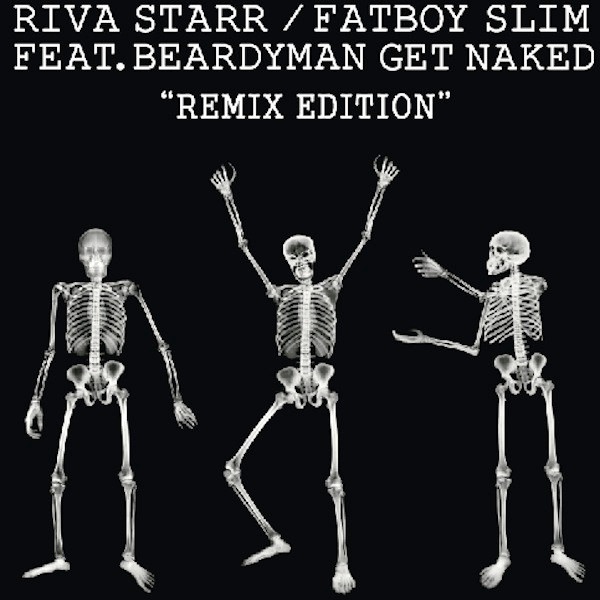 descargar álbum Riva Starr Fatboy Slim Feat Beardyman - Get Naked Remix Edition