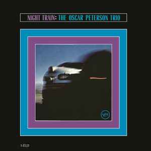 The Oscar Peterson Trio – Night Train (1963, Vinyl) - Discogs