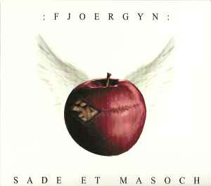 Fjoergyn - Sade Et Masoch