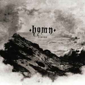 Hymn (6) - Perish
