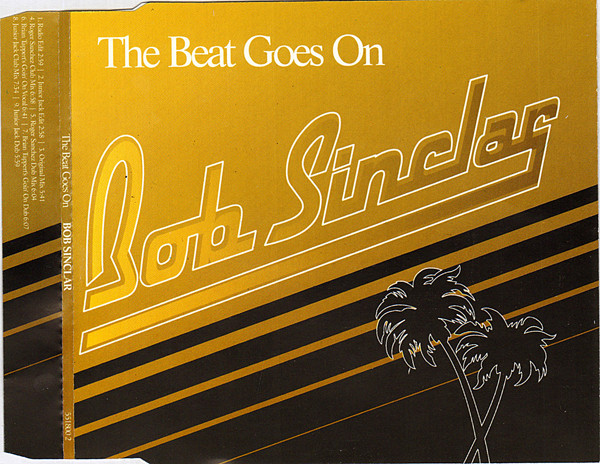 Bob Sinclar – The Beat Goes On (2002, CD) - Discogs