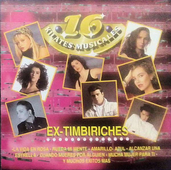 Ex Timbiriches 16 Kilates Musicales 1994 CD Discogs