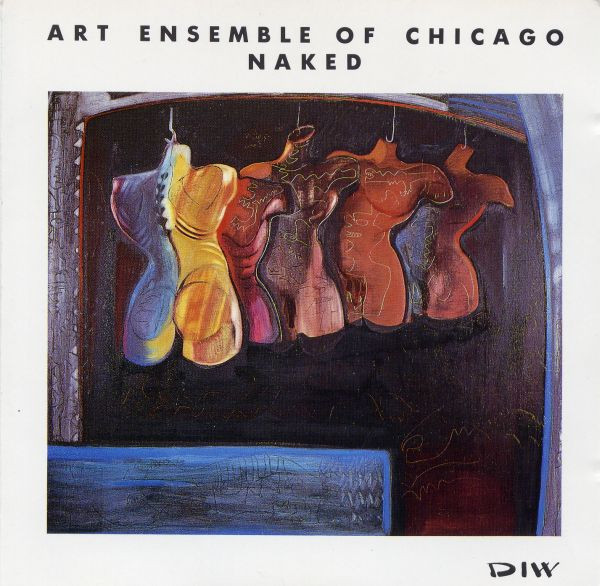 Art Ensemble Of Chicago – Naked (CD) - Discogs