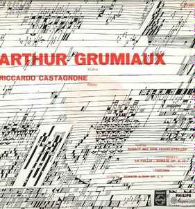 Arthur Grumiaux - Arthur Grumiaux  Riccardo Castagnone album cover