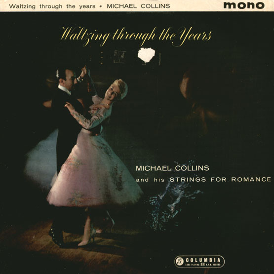lataa albumi Michael Collins And His Strings For Romance - Waltzing Through The Years