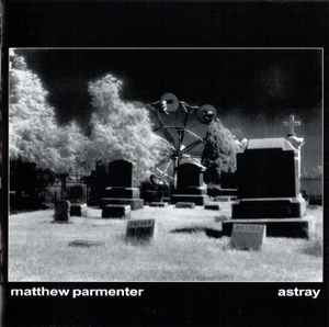 Matthew Parmenter - Astray album cover
