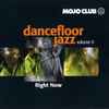 Various - Mojo Club Dancefloor Jazz Volume 11 (Right Now)