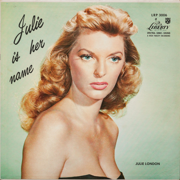 Julie London – Julie Is Her Name (1956, Los Angeles pressing 