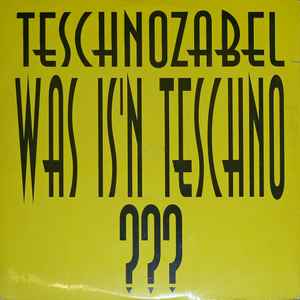 Teschnozabel - Was Is'n Teschno ??? album cover