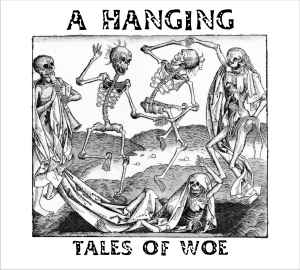 A Hanging - Tales Of Woe album cover