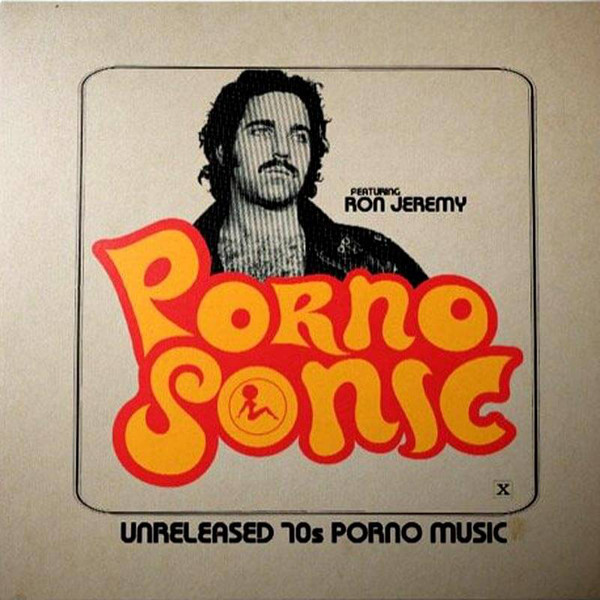 1970s Porn - Pornosonic Featuring Ron Jeremy â€“ Unreleased 70s Porno Music (2019,  Bone(D), Vinyl) - Discogs