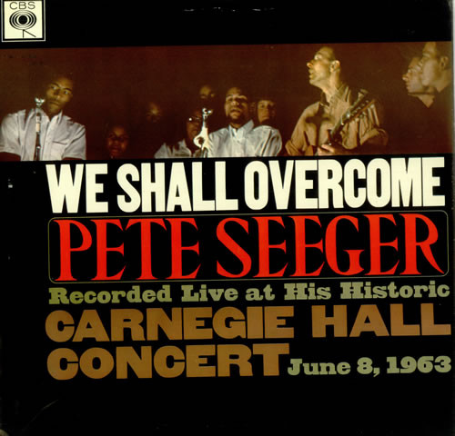 Pete Seeger – We Shall Overcome (Recorded Live At His Historic 