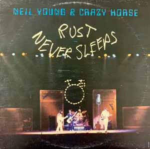 Rust Never Sleeps - Neil Young & Crazy Horse
