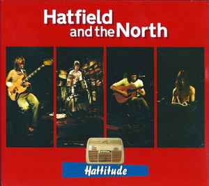 Hatfield And The North - Hattitude album cover