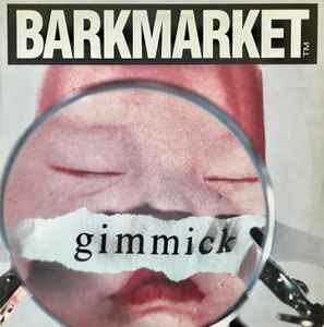 Barkmarket – Gimmick (1993, Vinyl) - Discogs