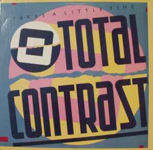 Total Contrast - Takes A Little Time album cover