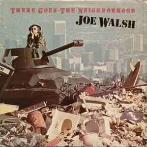 Joe Walsh - There Goes The Neighborhood album cover