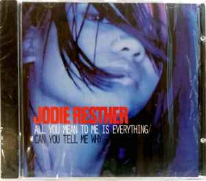 Jodie Resther - All You Mean To Me Is Everything album cover