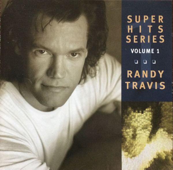Randy Travis – Super Hits Series Volume 1 (2000, CD) - Discogs