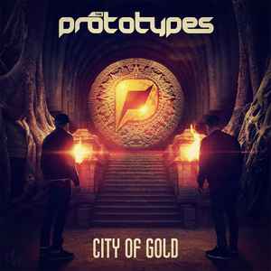 The Prototypes - City Of Gold album cover