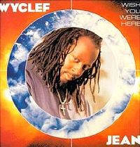 last ned album Wyclef Jean - Wish You Were Here