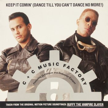 C + C Music Factory – Keep It Comin' (Dance Till You Can't Dance
