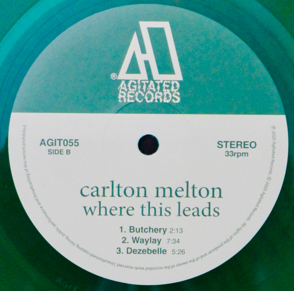 Carlton Melton - Where This Leads | Agitated Records (AGIT055X) - 7