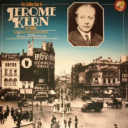 ladda ner album Jerome Kern - The Golden Age Of Jerome Kern Original Cast Recordings