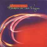 Cover of Heaven Or Las Vegas, 1990-09-00, CD