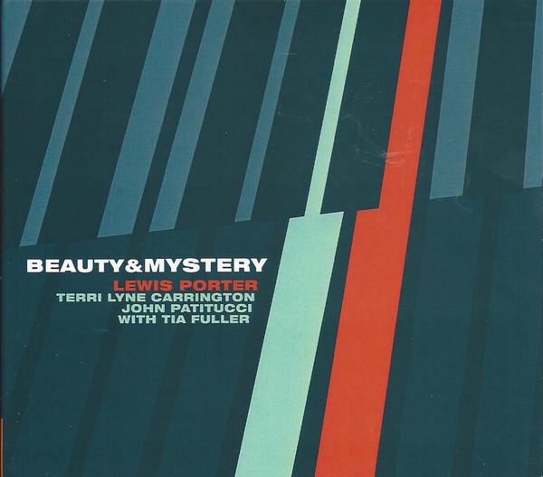 lataa albumi Lewis Porter, Terri Lyne Carrington, John Patitucci With Tia Fuller - BeautyMystery