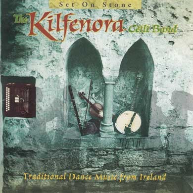 The Kilfenora Ceili Band - Set On Stone on Discogs
