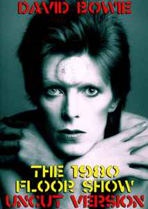 David Bowie – The 1980 Floor Show: Uncut Version (2007, DVDr 