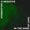 StereoType O Negative - In The Name Of Love