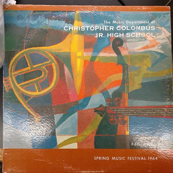 télécharger l'album The Music Department Of Christopher Colombus Jr High School - Spring Music Festival 1964