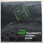 Thom Yorke Tomorrow s Modern Boxes Releases Discogs