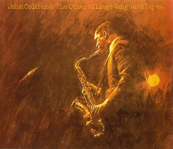John Coltrane - The Other Village Vanguard Tapes | Releases | Discogs