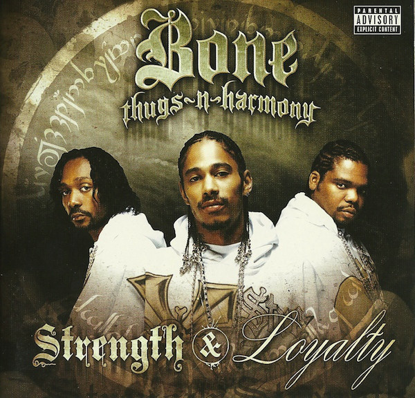 Bone Thugs-N-Harmony - Strength & Loyalty | Releases | Discogs