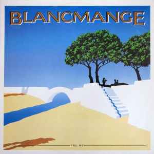 Blancmange - Feel Me