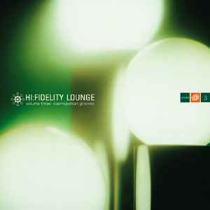 Various - Hi:Fidelity Lounge Volume Three: Cosmopolitan Grooves album cover