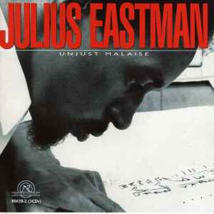 Unjust Malaise - Julius Eastman