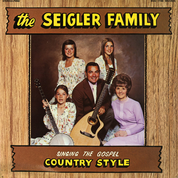 Album herunterladen The Seigler Family - Singing The Gospel Country Style