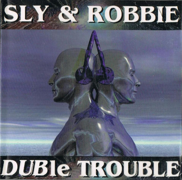 télécharger l'album Sly & Robbie - Duble Trouble