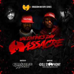 DJ Symphony - Wu-Invasion Mixtape Series: Valentines Day Massacre album cover