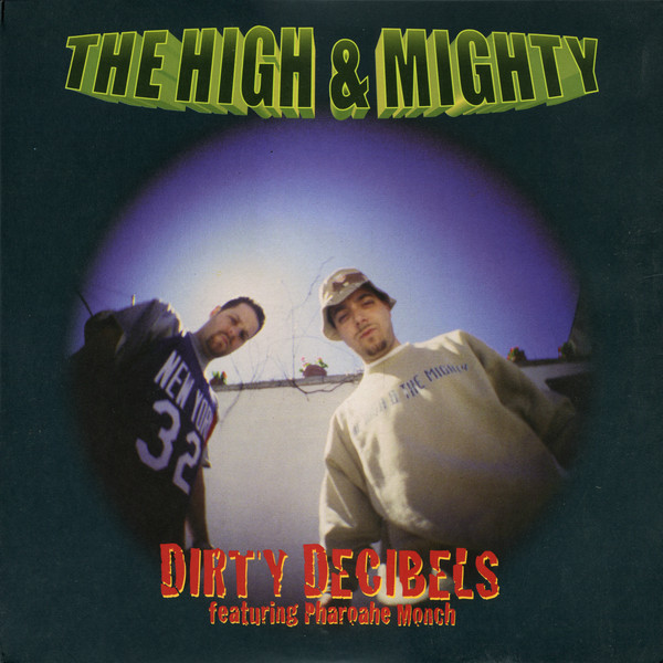 The High & Mighty – Dirty Decibels (1999, Vinyl) - Discogs